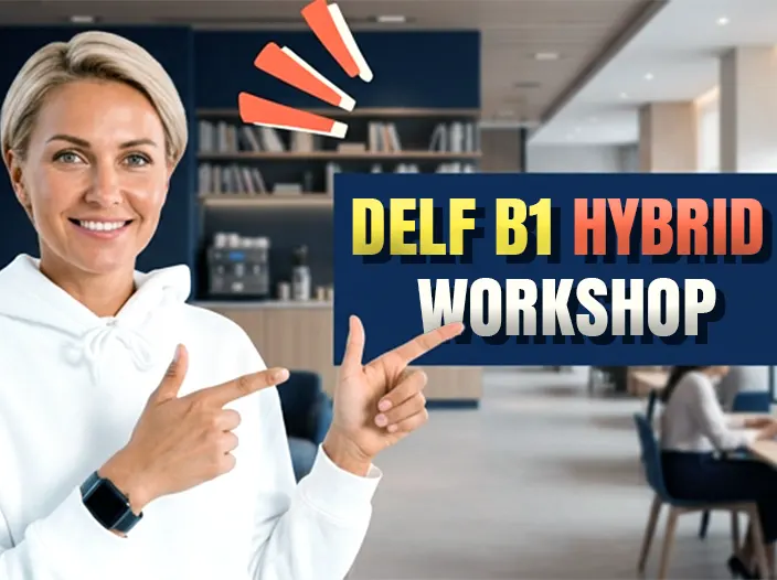 DELF B1 Hybrid Workshop